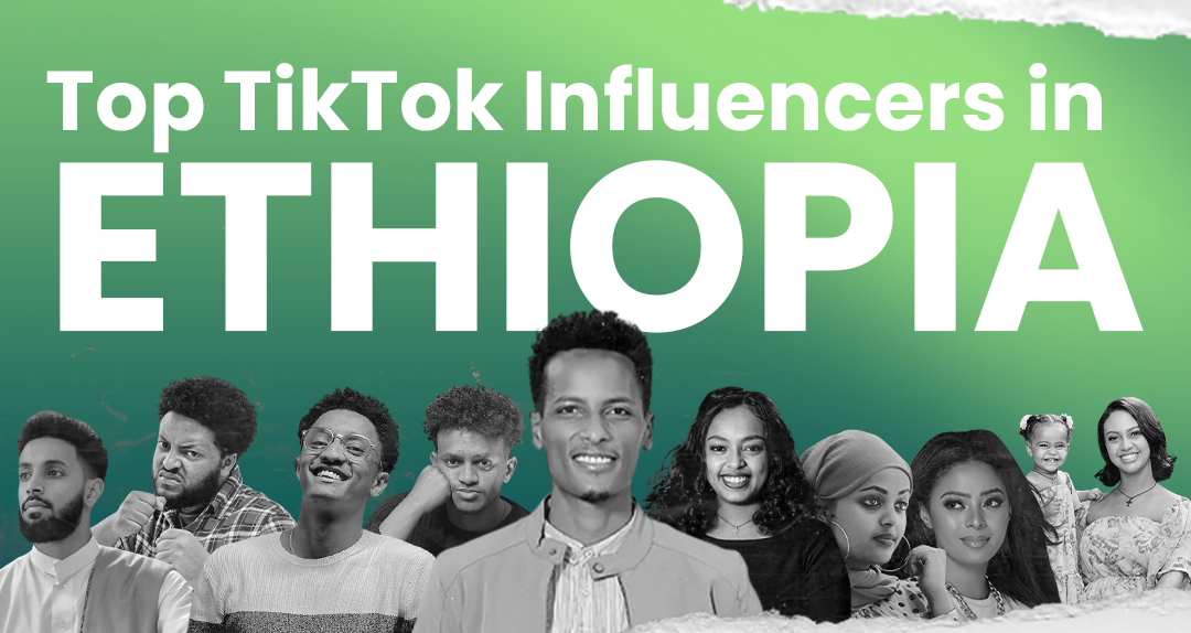 Top TikTok Influencers in Ethiopia | 2024